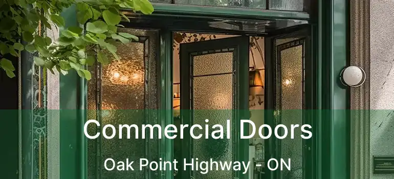  Commercial Doors Oak Point Highway - ON