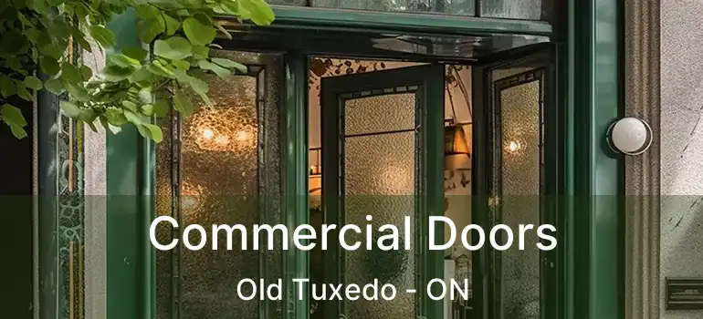  Commercial Doors Old Tuxedo - ON