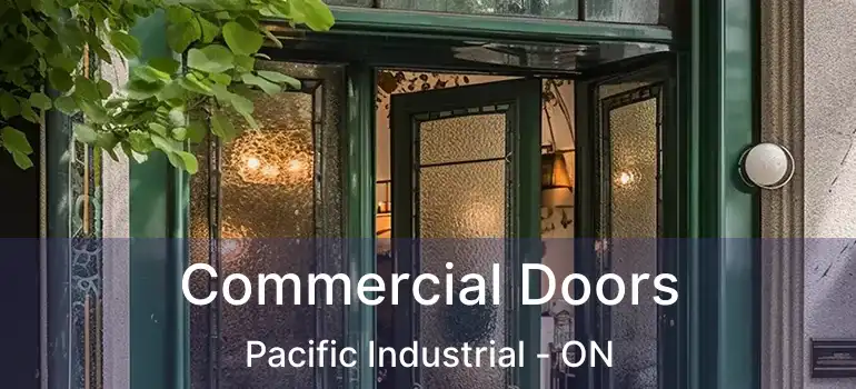  Commercial Doors Pacific Industrial - ON