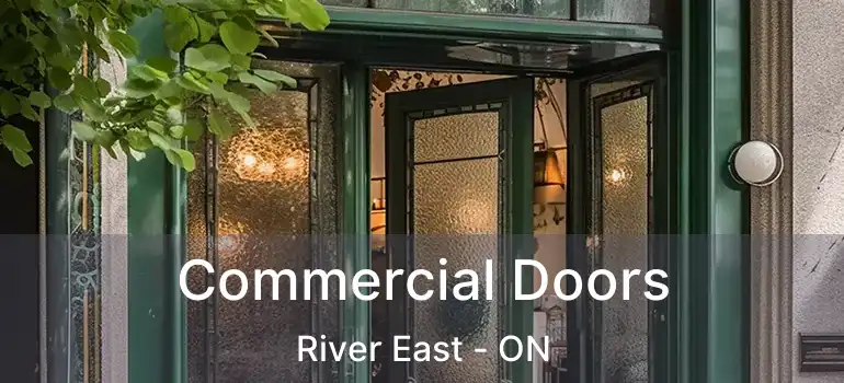  Commercial Doors River East - ON