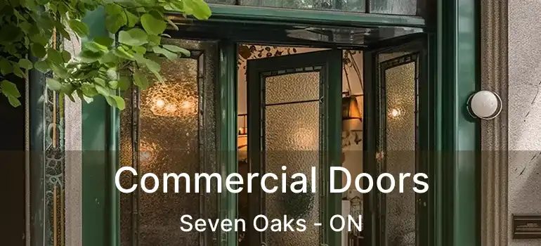  Commercial Doors Seven Oaks - ON