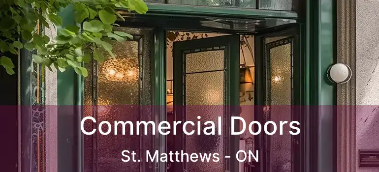  Commercial Doors St. Matthews - ON