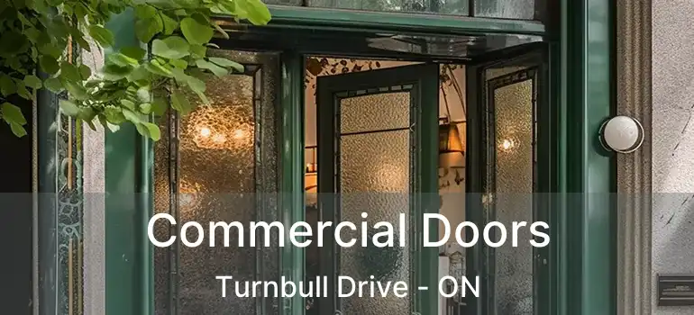  Commercial Doors Turnbull Drive - ON