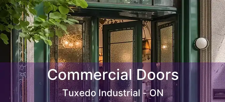  Commercial Doors Tuxedo Industrial - ON