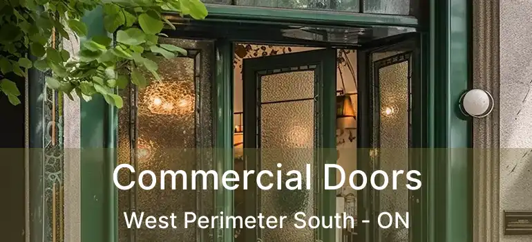  Commercial Doors West Perimeter South - ON