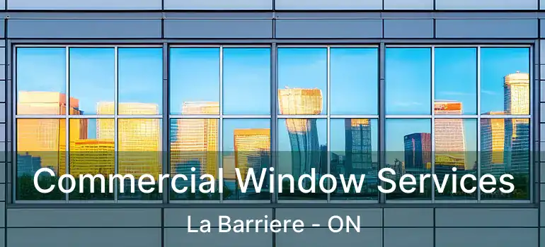  Commercial Window Services La Barriere - ON