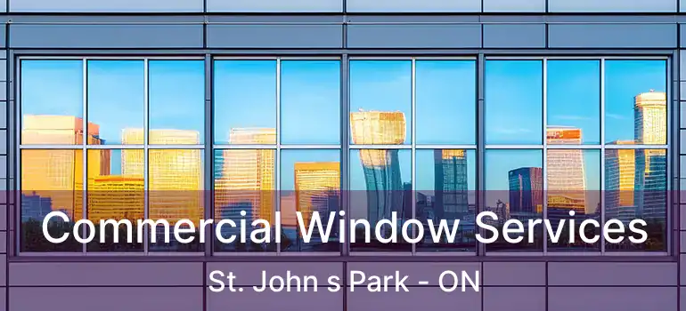  Commercial Window Services St. John s Park - ON