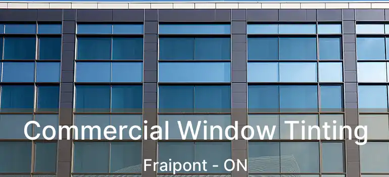  Commercial Window Tinting Fraipont - ON
