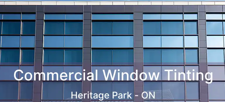  Commercial Window Tinting Heritage Park - ON