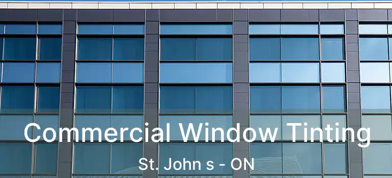  Commercial Window Tinting St. John s - ON