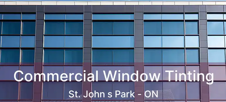  Commercial Window Tinting St. John s Park - ON