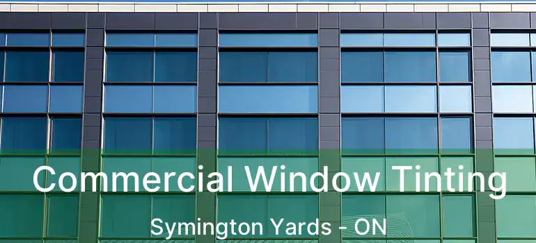  Commercial Window Tinting Symington Yards - ON