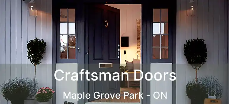  Craftsman Doors Maple Grove Park - ON