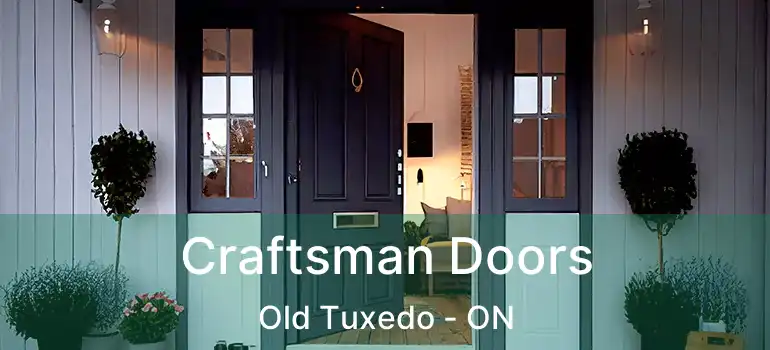  Craftsman Doors Old Tuxedo - ON