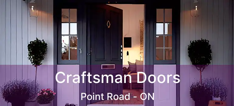  Craftsman Doors Point Road - ON