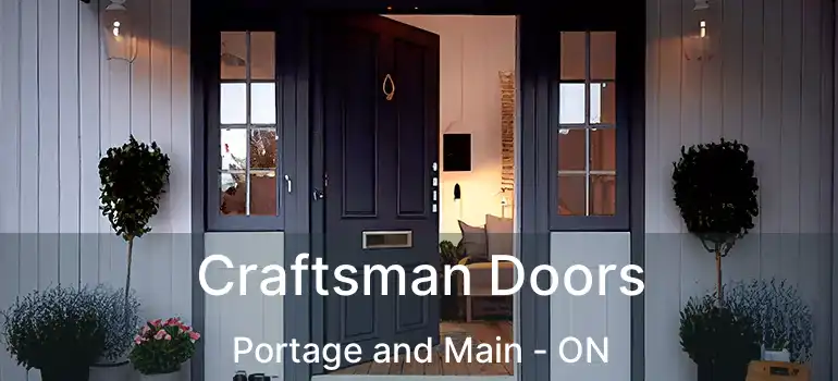  Craftsman Doors Portage and Main - ON