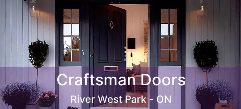  Craftsman Doors River West Park - ON