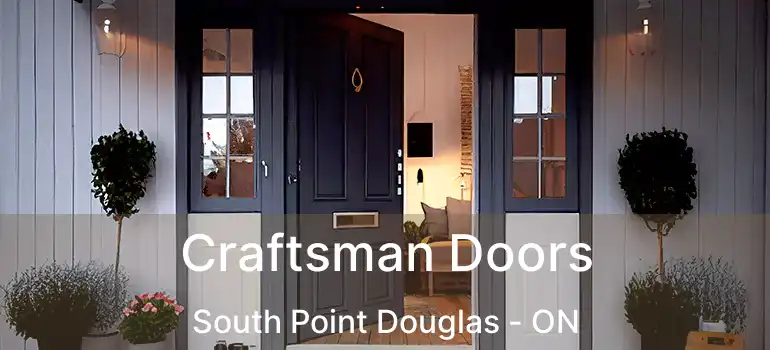  Craftsman Doors South Point Douglas - ON