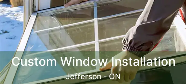  Custom Window Installation Jefferson - ON