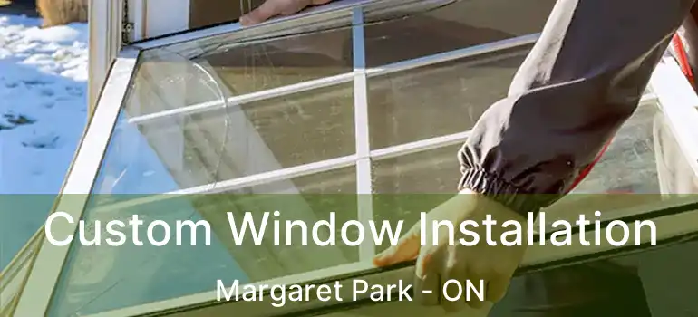  Custom Window Installation Margaret Park - ON