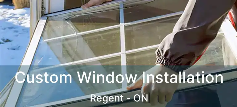  Custom Window Installation Regent - ON