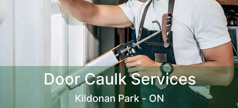  Door Caulk Services Kildonan Park - ON