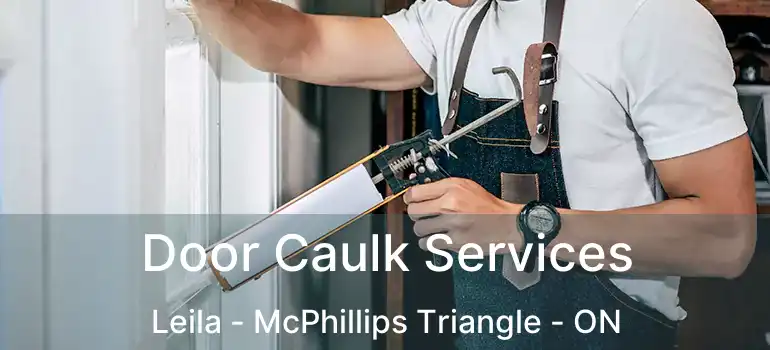  Door Caulk Services Leila - McPhillips Triangle - ON