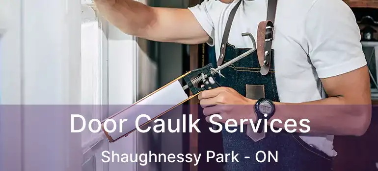  Door Caulk Services Shaughnessy Park - ON