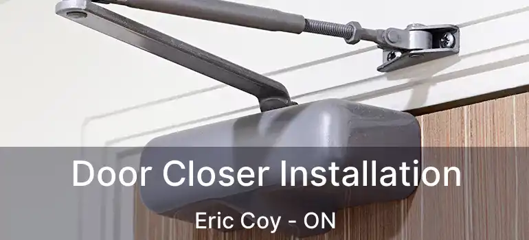  Door Closer Installation Eric Coy - ON