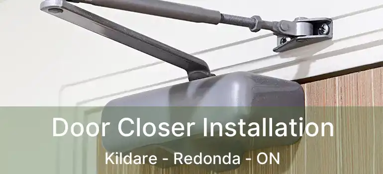  Door Closer Installation Kildare - Redonda - ON