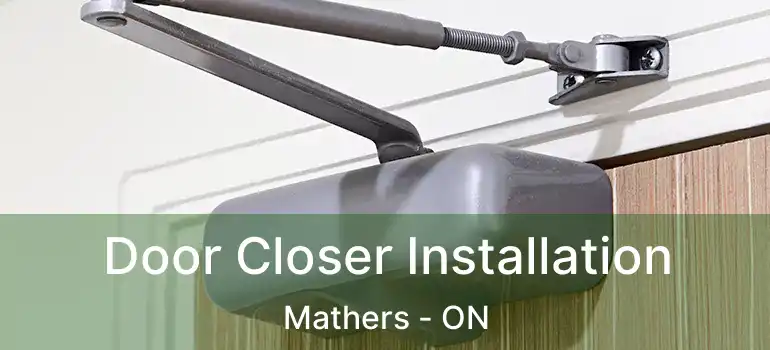  Door Closer Installation Mathers - ON