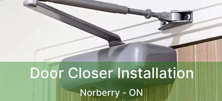  Door Closer Installation Norberry - ON