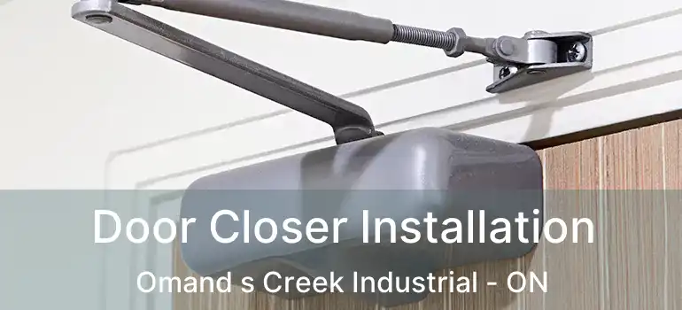  Door Closer Installation Omand s Creek Industrial - ON