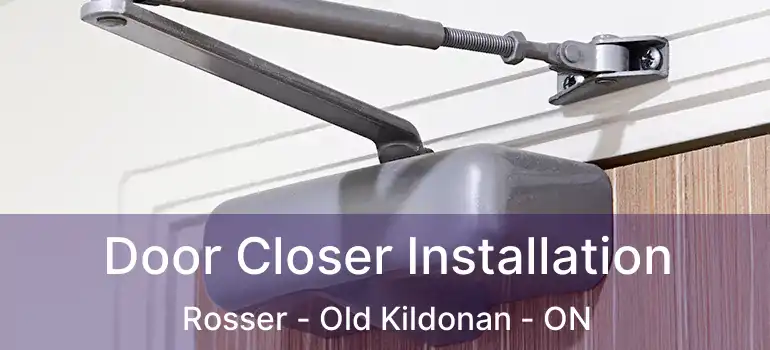  Door Closer Installation Rosser - Old Kildonan - ON