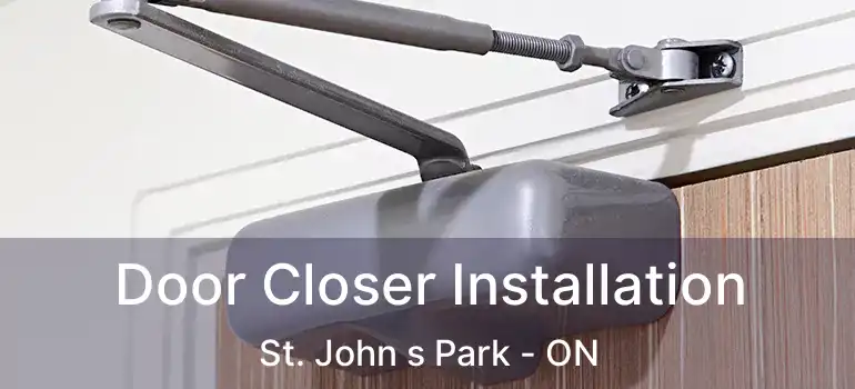  Door Closer Installation St. John s Park - ON
