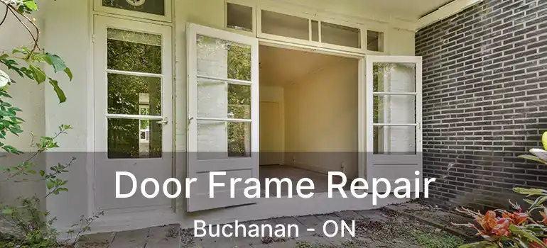  Door Frame Repair Buchanan - ON