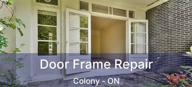  Door Frame Repair Colony - ON