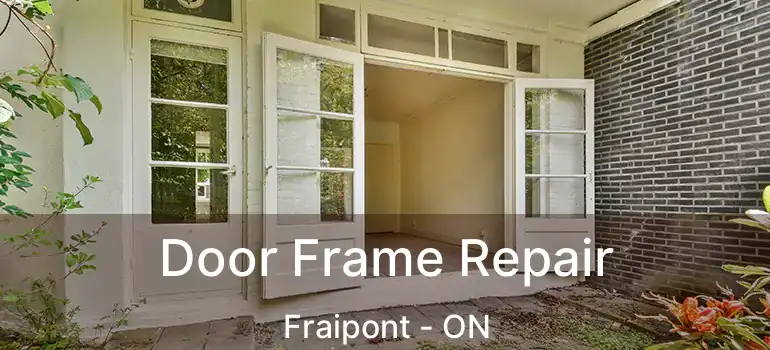  Door Frame Repair Fraipont - ON