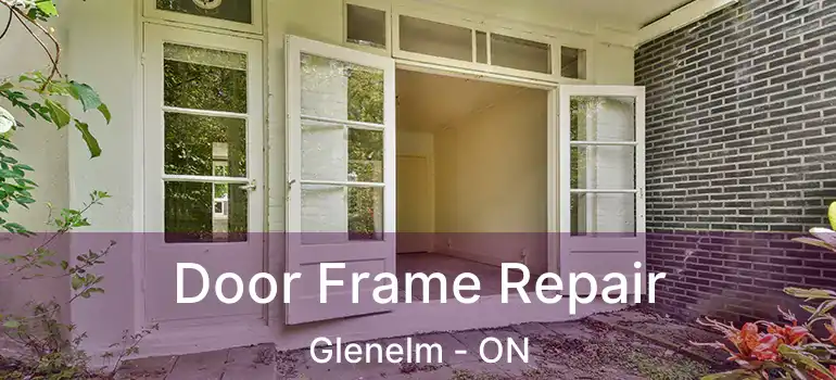  Door Frame Repair Glenelm - ON