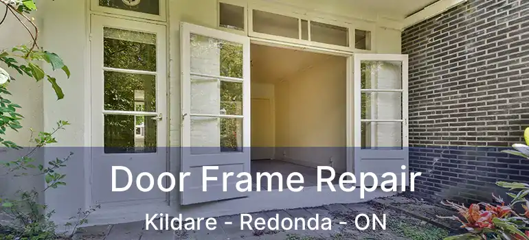  Door Frame Repair Kildare - Redonda - ON