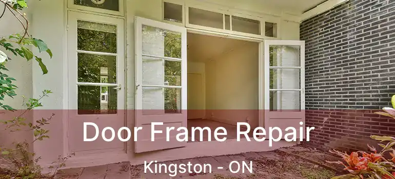  Door Frame Repair Kingston - ON