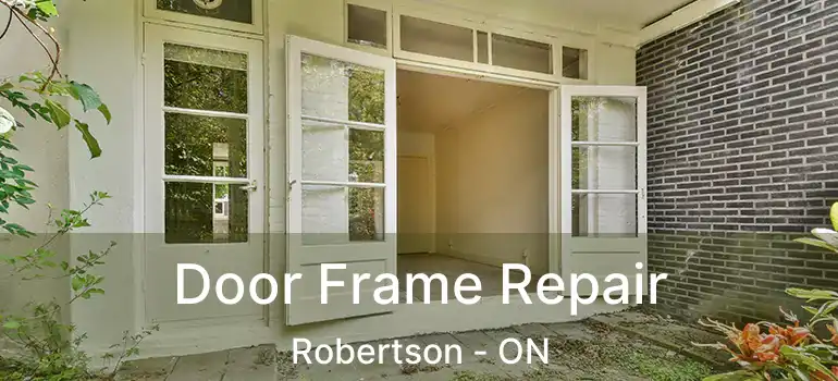  Door Frame Repair Robertson - ON