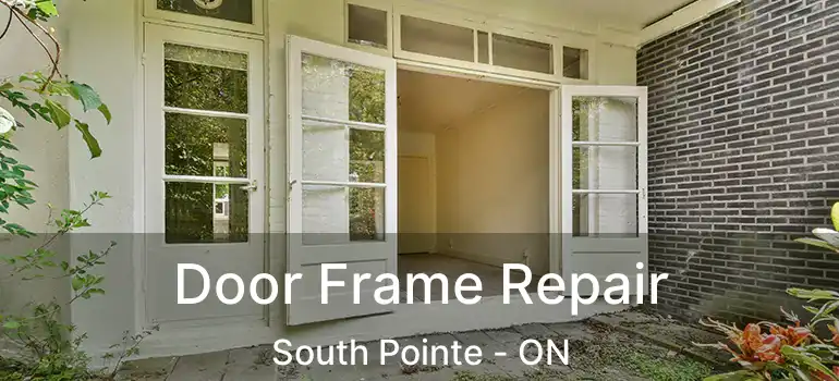  Door Frame Repair South Pointe - ON