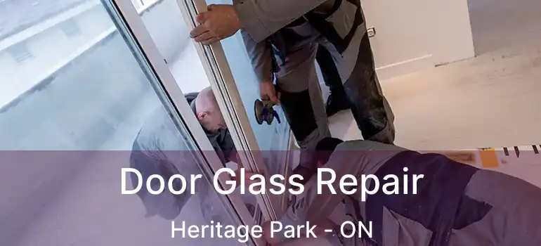  Door Glass Repair Heritage Park - ON