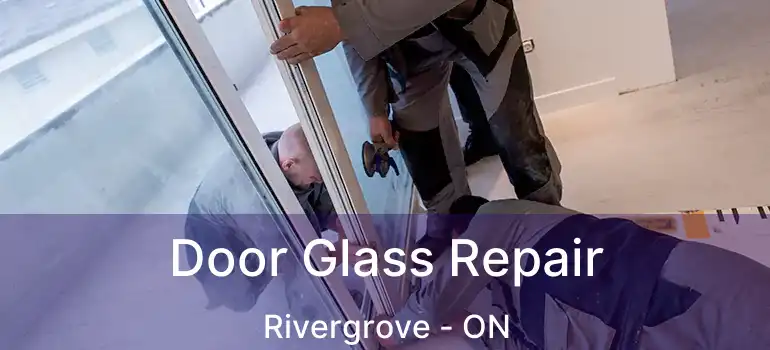  Door Glass Repair Rivergrove - ON