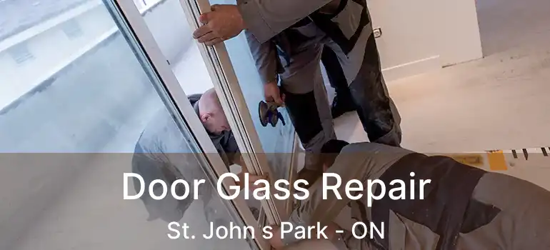  Door Glass Repair St. John s Park - ON