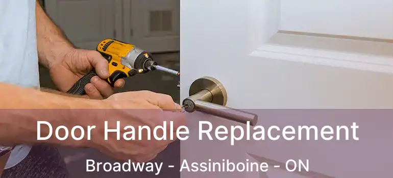  Door Handle Replacement Broadway - Assiniboine - ON