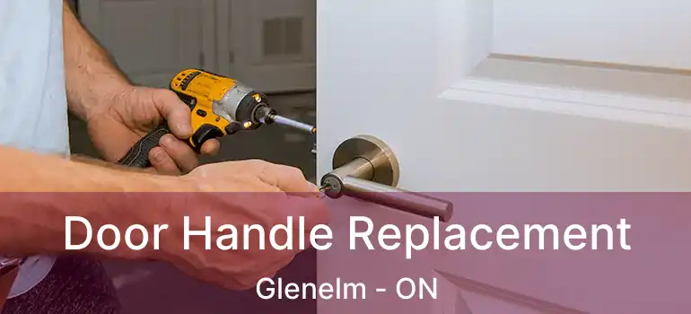  Door Handle Replacement Glenelm - ON