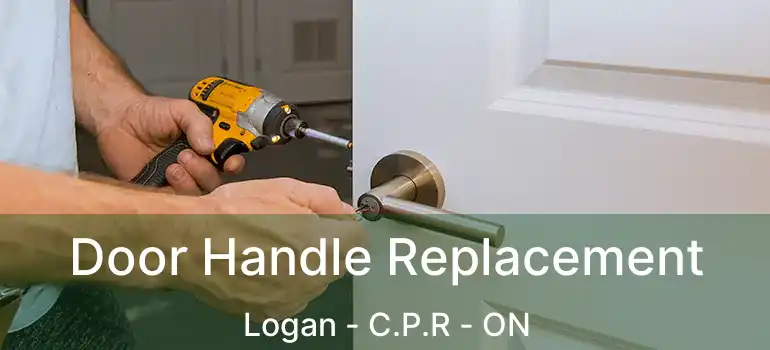  Door Handle Replacement Logan - C.P.R - ON