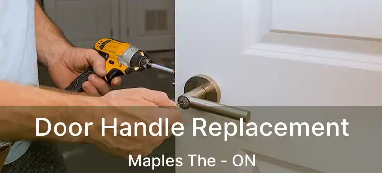  Door Handle Replacement Maples The - ON